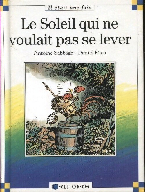 Le soleil qui ne voulait pas se lever - Antoine Sabbagh - Livre