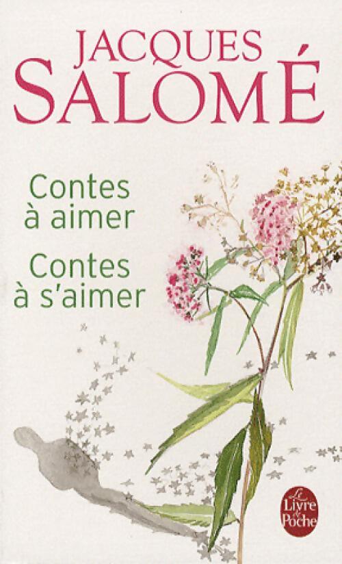 Contes à aimer, contes à s'aimer - Jacques Salomé - Livre