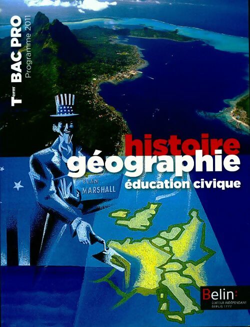 Histoire / Géographie / Education civique. Term BAC pro : programme 2011 - Collectif - Livre