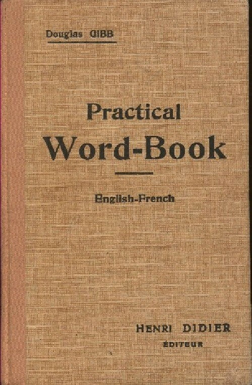 Pratical word-book. English-French - Douglas Gibb - Livre