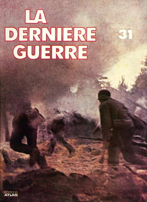La dernière guerre n°31 - Collectif - Livre