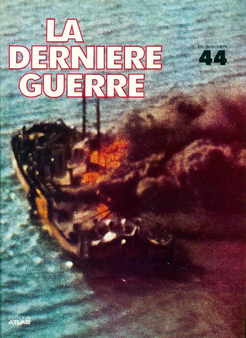 La dernière guerre n°44 - Collectif - Livre