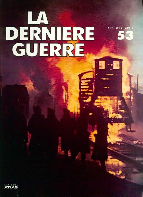 La dernière guerre n°53 - Collectif - Livre