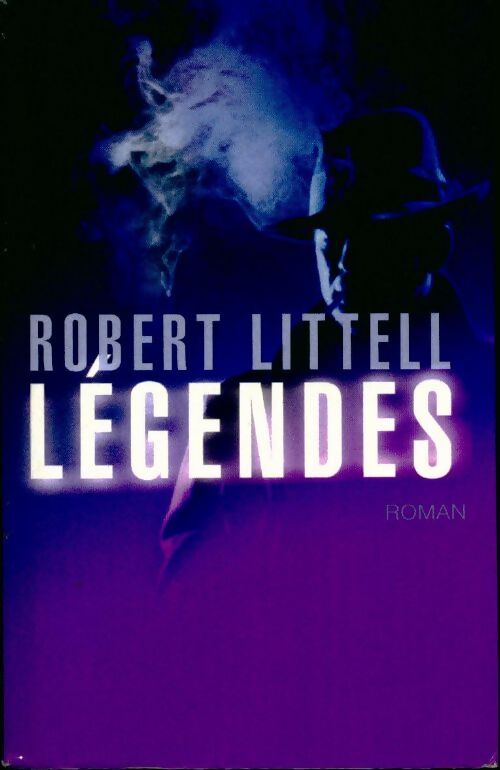 Légendes - Robert Littell - Livre