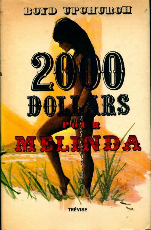 2000 dollars pour Mélinda - Boyd Upchurch - Livre