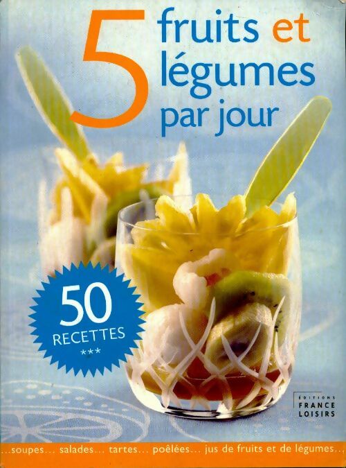 5 fruits et légumes par jour - Anne Dufour - Livre