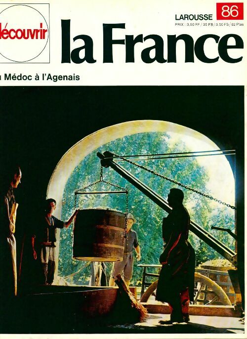 Découvrir la France n°86 : Du Médeci à l'agenais - Collectif - Livre
