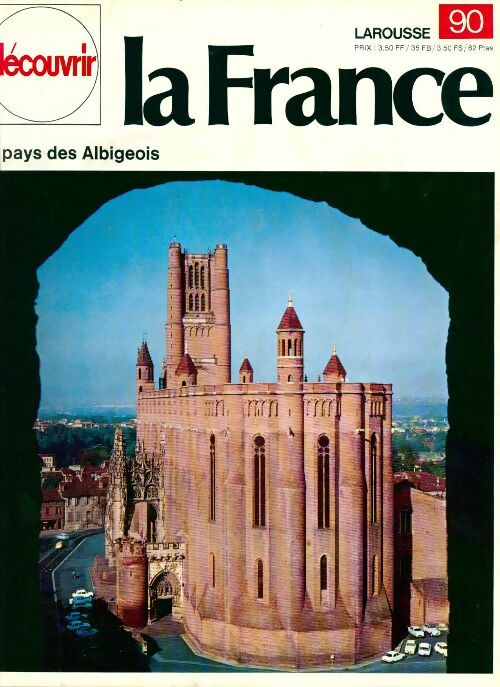 Découvrir la France n°90 : Le pays des Albigeois - Collectif - Livre