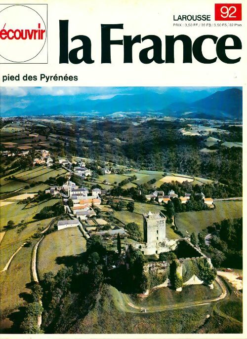 Découvrir la France n°92 : Au pied des Pyrénnées - Collectif - Livre