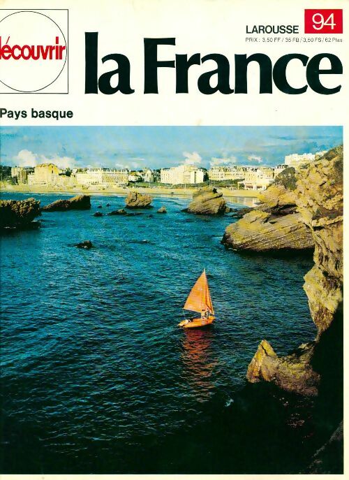 Découvrir la France n°94 : Le pays basque - Collectif - Livre