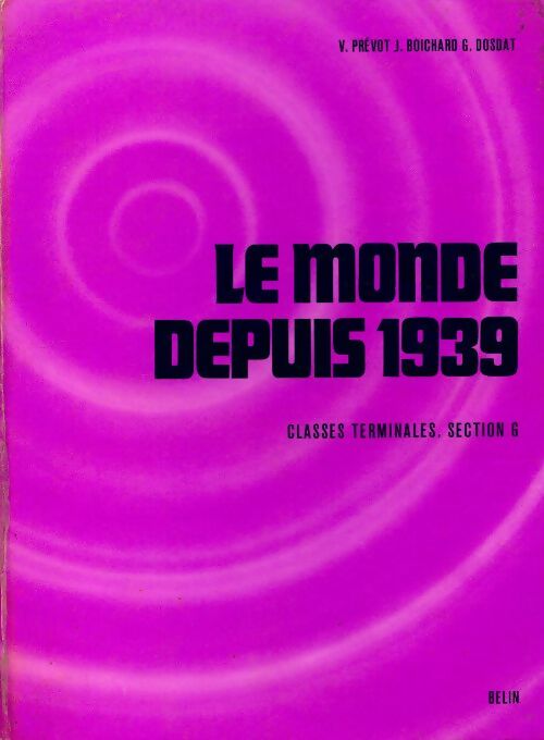 Le monde depuis 1939 - Victor Prévot - Livre
