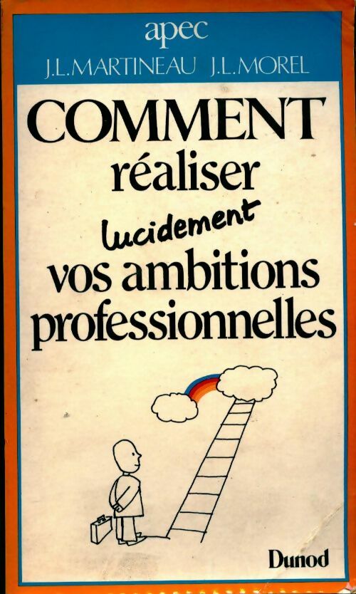 Comment réaliser lucidement vos ambitions professionnelles - Collectif - Livre