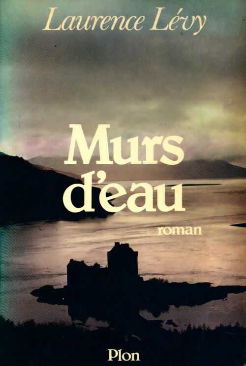 Murs d'eau - Laurence Lévy - Livre