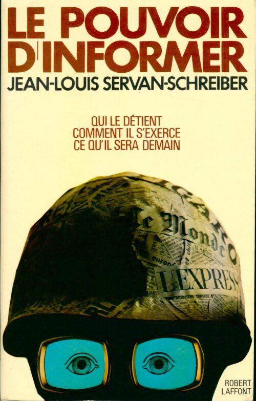 Le pouvoir d'informer - Jean-Louis Servan-Schreiber - Livre