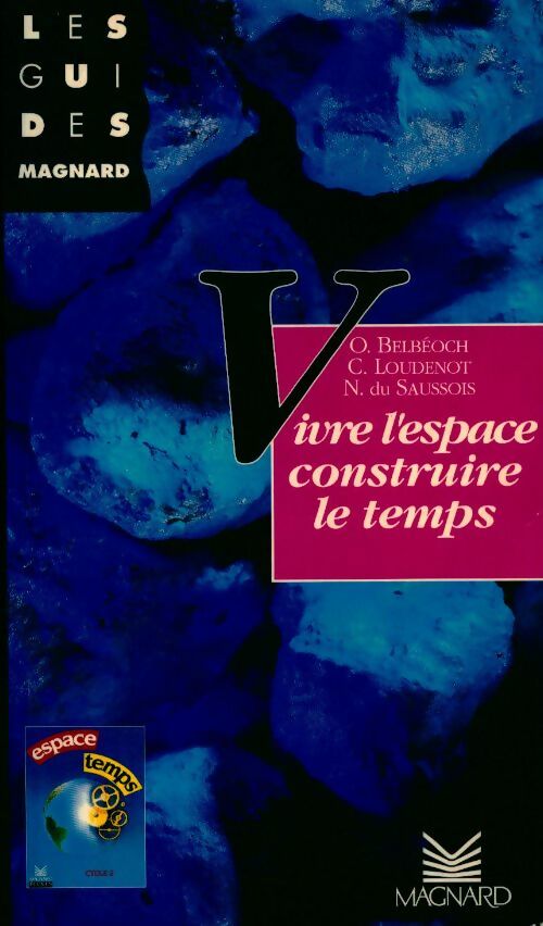 Vivre l'espace. Construire le temps - Collectif - Livre