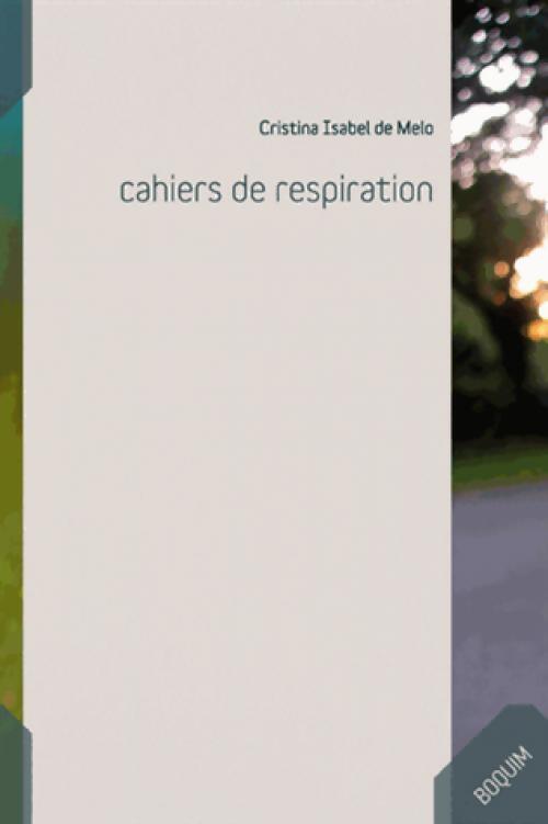 Cahiers de respiration - Cristina Isabel De Melo - Livre