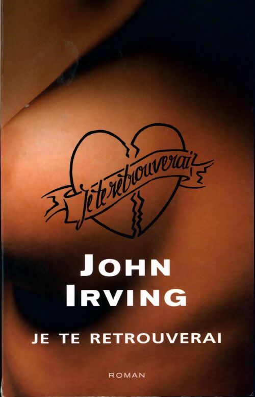 Je te retrouverai - John Irving - Livre