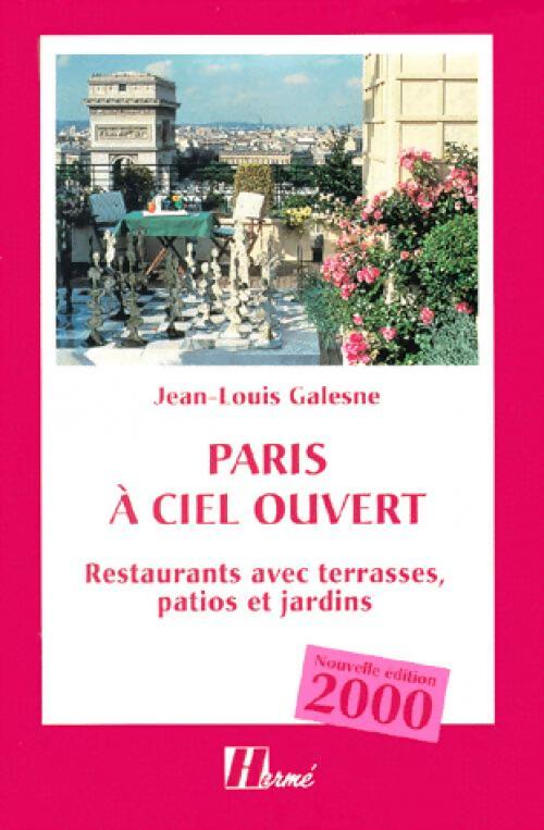 Paris à ciel ouvert - Jean-Louis Galesne - Livre