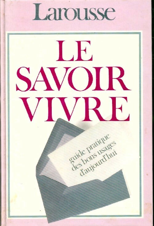 Le savoir vivre - Sabine Denuelle - Livre