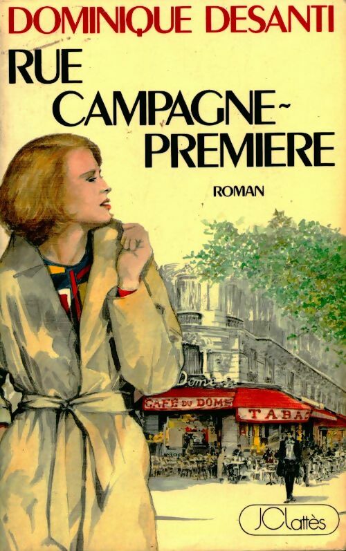 Rue campagne première - Dominique Desanti - Livre