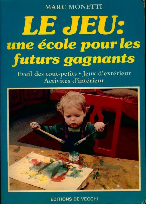 Le jeu. Une école pour les futurs gagnants - Marc Monetti - Livre