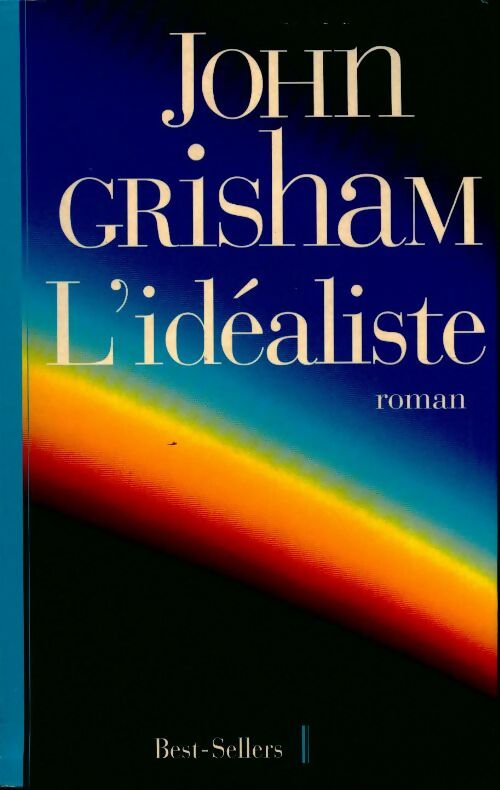 L'idéaliste - John Grisham - Livre