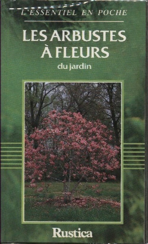 Les arbustes à fleurs du jardin - Michel Lamontagne - Livre