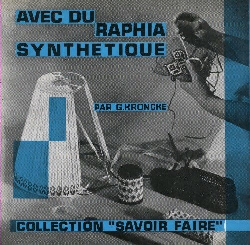 Avec du raphia synthétique - G. Kroncke - Livre