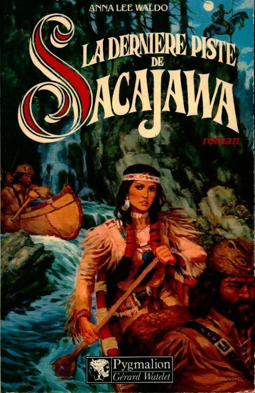 La dernière piste de Sacajawa - Anna Lee Waldo - Livre