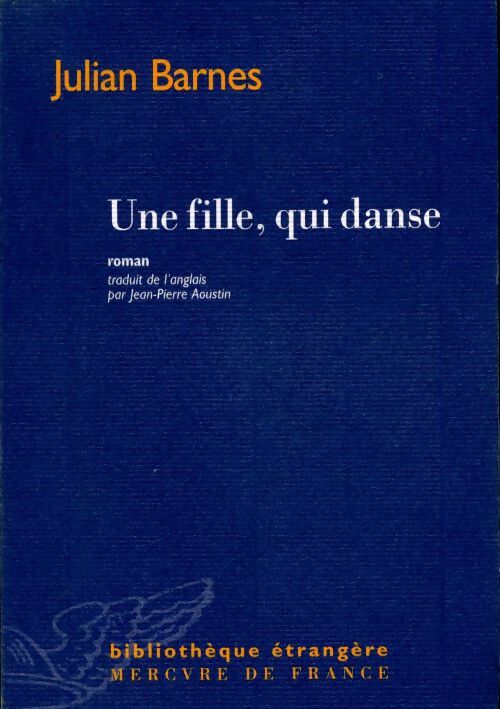 Une fille, qui danse - Julian Barnes - Livre