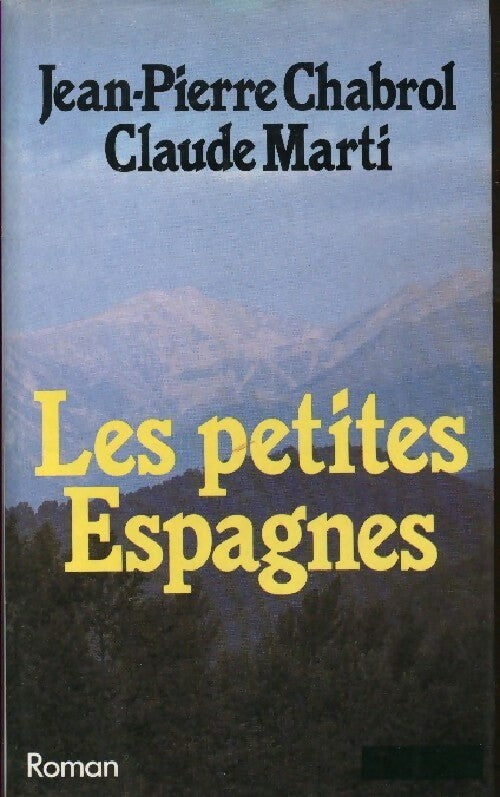 Les petites Espagnes - Jean-Pierre Chabrol, Claude Marti - Livre