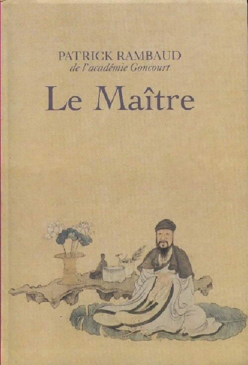 Le Maïtre - Patrick Rambaud - Livre