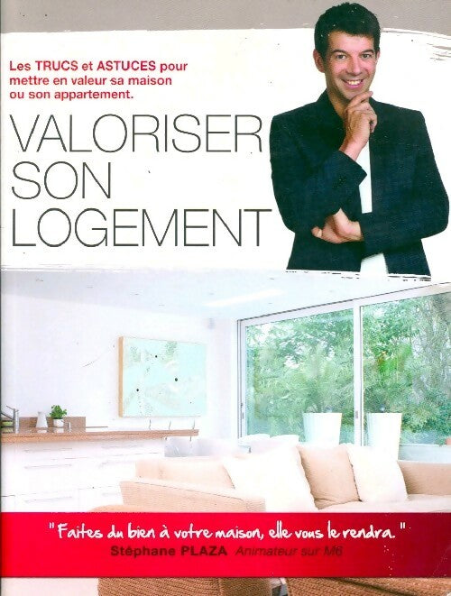 Valoriser son logement - Stéphane Plaza - Livre