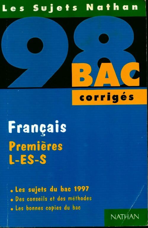 Sujets corrigés Premières L, ES, S 1998 : Français - Eliane Itti - Livre