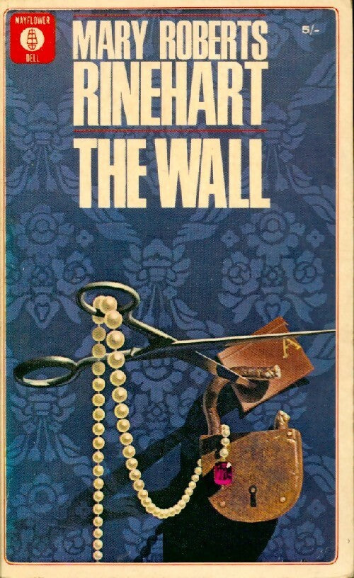 The wall - Mary Roberts Rinehart - Livre