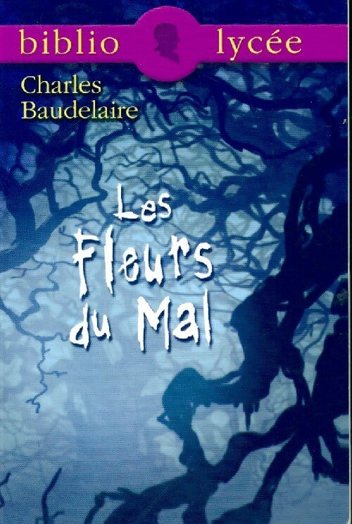 Les fleurs du mal - Charles Baudelaire - Livre