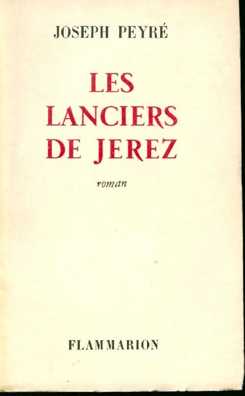 Les lanciers de Jerez - Joseph Peyré - Livre