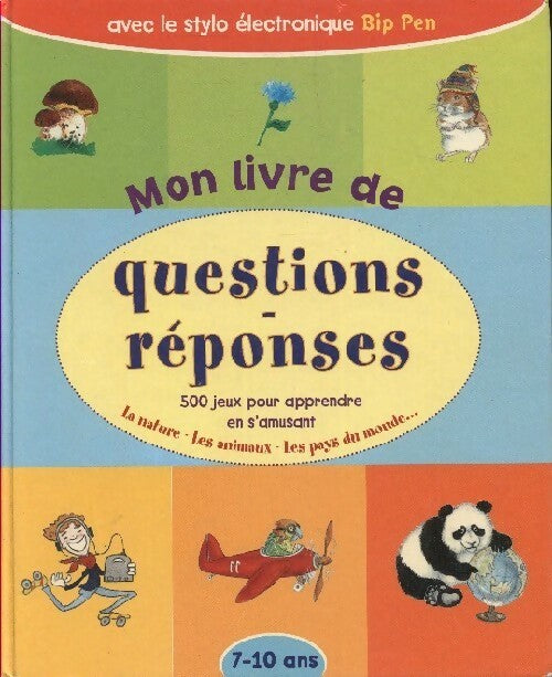 Mon livre de questions réponses 7-10 ans - Collectif - Livre