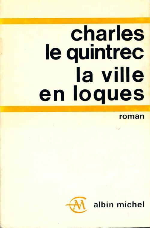 La ville en loques - Charles Le Quintrec - Livre