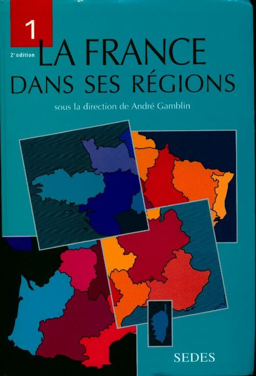 La France dans ses régions Tome I - Collectif - Livre