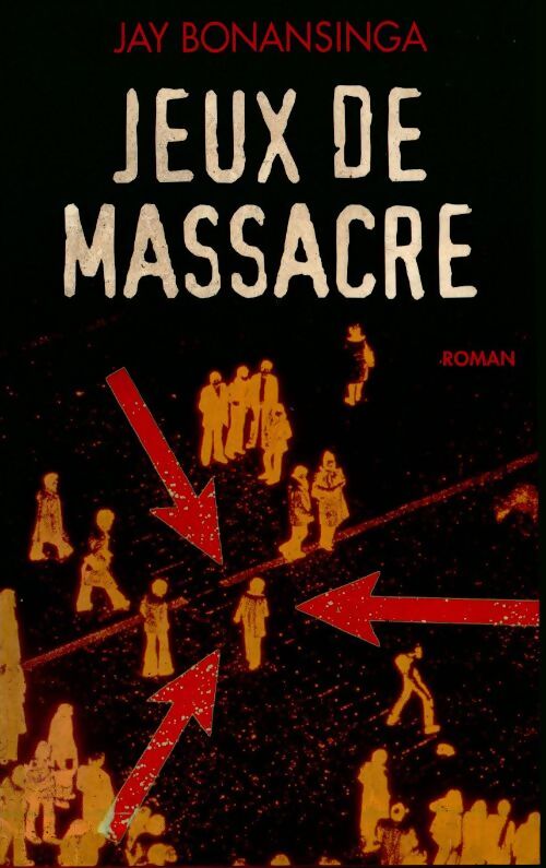 Jeux de massacre - Jay Bonansinga - Livre