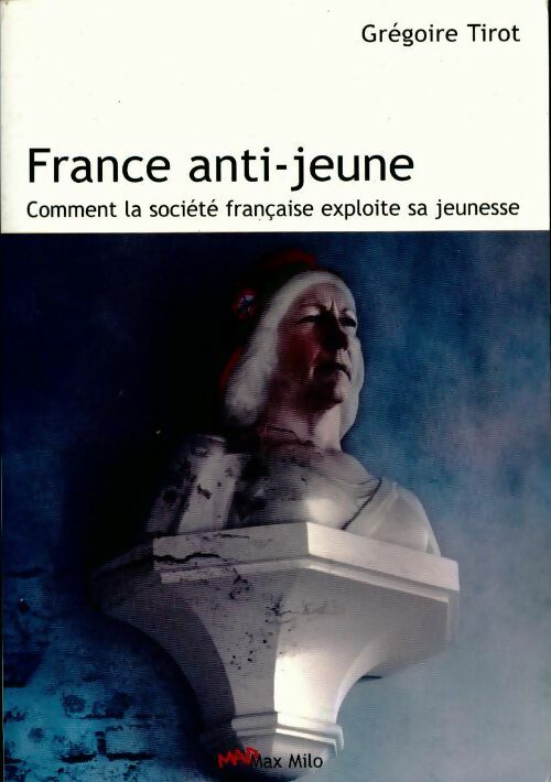 France anti-jeune - Grégoire Tirot - Livre