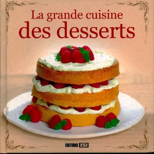 La grande cuisine des desserts - Collectif - Livre