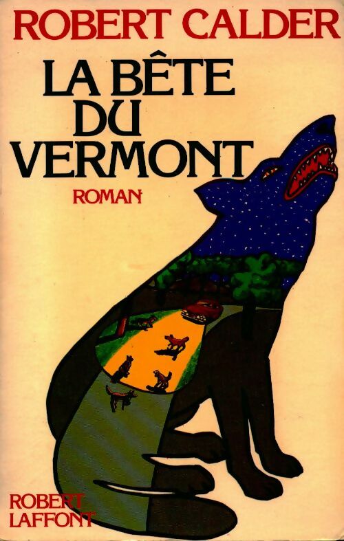 La bête du Vermont - Robert Calder - Livre