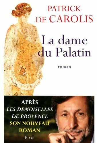La dame du Palatin - Patrick De Carolis - Livre