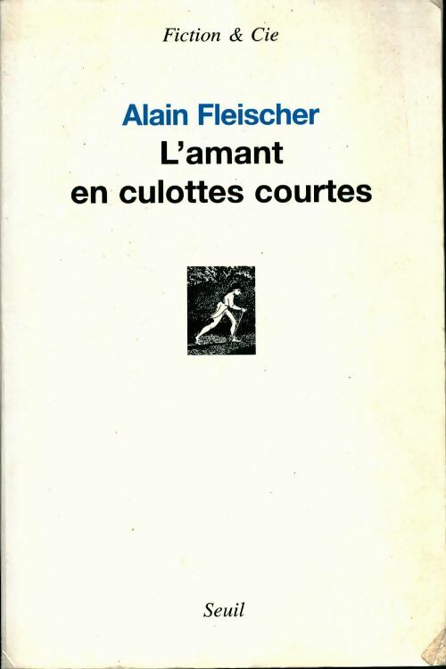 L'amant en culottes courtes - Alain Fleischer - Livre