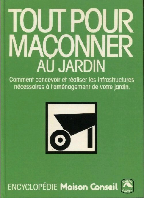 Tout pour maçonner au jardin - Jacques Doyer - Livre