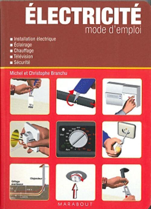 Electricité. Mode d'emploi - Michel Branchu - Livre