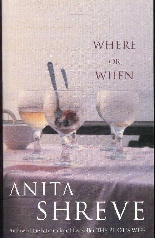 Where or when - Anita Shreve - Livre