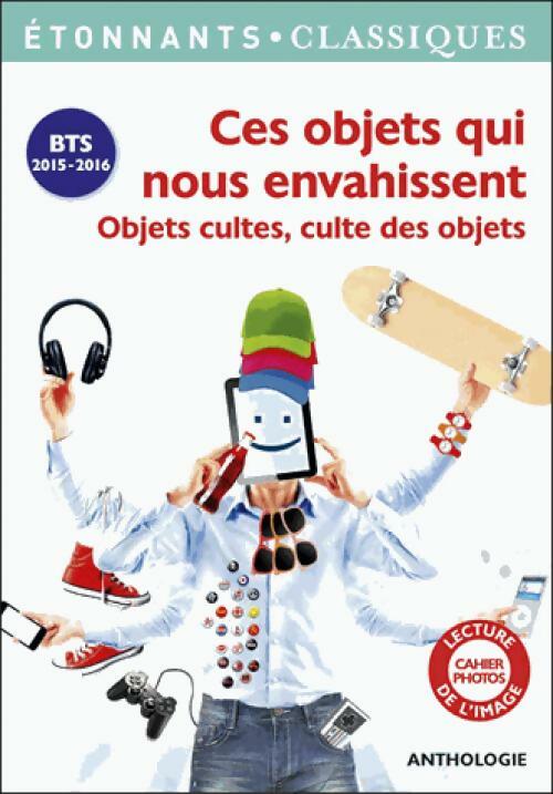 Ces objets qui nous envahissent - Collectif - Livre